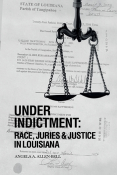 Paperback Under Indictment, Race, Juries & Justice in Louisiana Book
