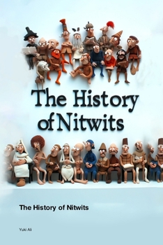 Paperback The History of Nitwits Book