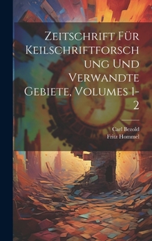 Hardcover Zeitschrift Für Keilschriftforschung Und Verwandte Gebiete, Volumes 1-2 [German] Book