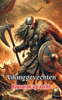 Vikinggevechten : Ragnarok op aarde (Dutch Edition)