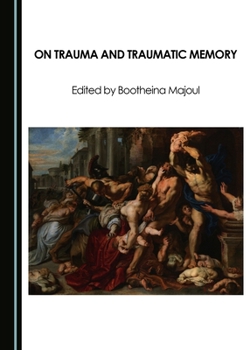 Hardcover On Trauma and Traumatic Memory Book