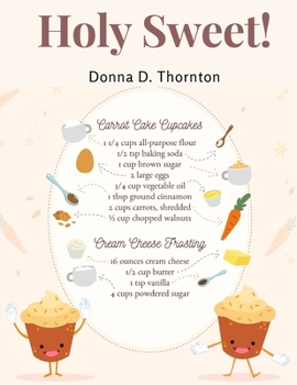 Paperback Holy Sweet!: 300 Recipes for Bigger, and Better Desserts Book