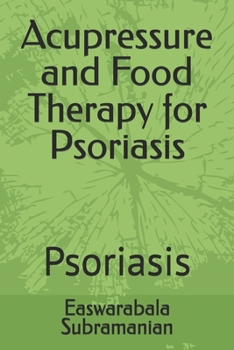 Paperback Acupressure and Food Therapy for Psoriasis: Psoriasis Book
