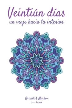 Paperback Un viaje hacia tu interior: Veintiún días [Spanish] Book