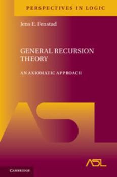 Hardcover General Recursion Theory: An Axiomatic Approach Book