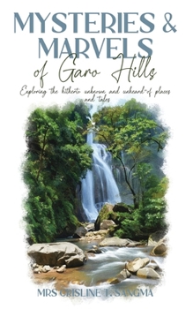 Paperback Mysteries & Marvels of Garo Hills Book