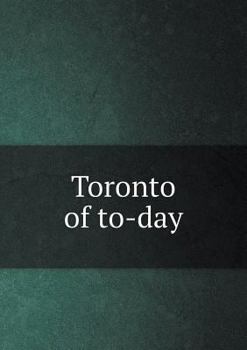 Paperback Toronto of To-Day Book