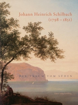 Hardcover Johann Heinrich Schilbach (1798-1851) [German] Book