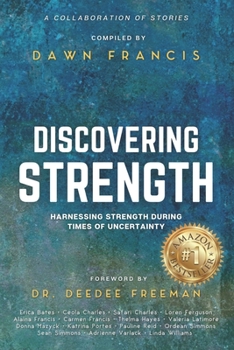 Paperback Discovering Strength: Harnessing Strength During Times of Uncertainty Book