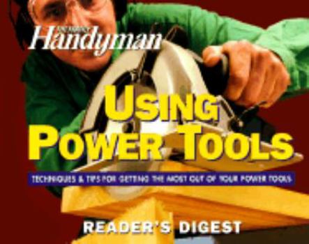 Hardcover The Family Handyman: Using Power Tools Book