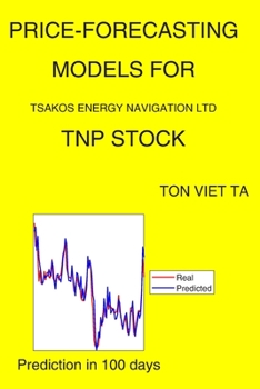 Paperback Price-Forecasting Models for Tsakos Energy Navigation Ltd TNP Stock Book