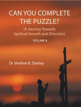 Paperback Can You Complete the Puzzle? Volume 4: (A Journey Towards Spiritual Growth and Direction) Book