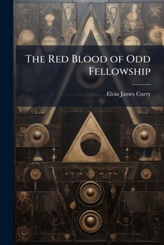 The Red Blood of Odd Fellowship