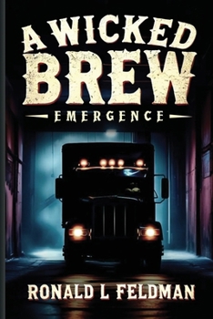 Paperback A Wicked Brew: Emergence A Josh Stone Mystery - Book I Book
