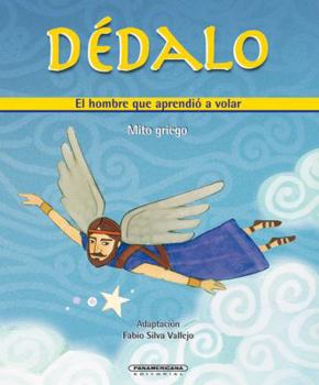 Paperback Dédalo. El hombre que aprendió a volar (Mitos para niños) (Spanish Edition) [Spanish] Book