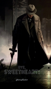Hardcover Bye, Sweetheart! Book