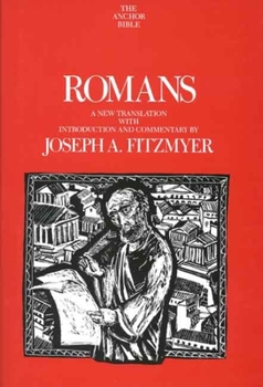 Romans (Anchor Bible) - Book  of the Anchor Yale Bible Commentaries