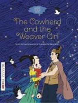 Paperback The: Cowherd and the Weaver Girl (Classic Chinese Tales) Book