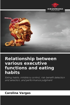 Paperback Relationship between various executive functions and eating habits Book