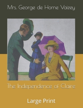 The Independence of Claire: Large Print