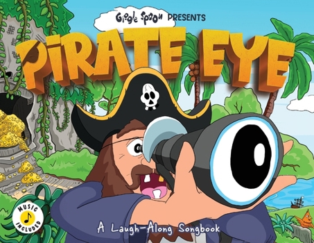 Paperback Pirate Eye: A Laugh-Along Songbook Book