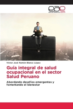 Paperback Guía integral de salud ocupacional en el sector Salud Peruano [Spanish] Book