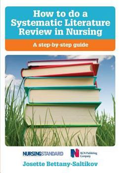 Paperback How to Do a Systematic Literature Review in Nursing: A Step-By-Step Guide Book
