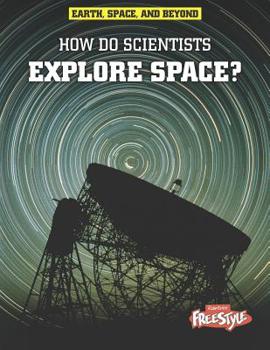 Paperback How Do Scientists Explore Space? Book