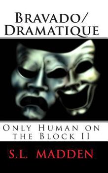 Paperback Bravado/Dramatique: Only Human on the Block Book