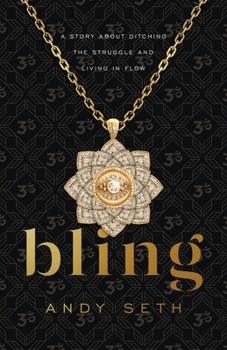 Paperback Bling: A Story About Ditching the Struggle and Living in Flow Book