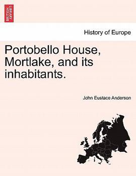 Paperback Portobello House, Mortlake, and Its Inhabitants. Book