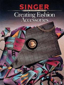 Paperback Fashion Accessories (Singer Sewing Reference Library) Book