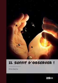 Paperback Il suffit d'observer ! [French] Book