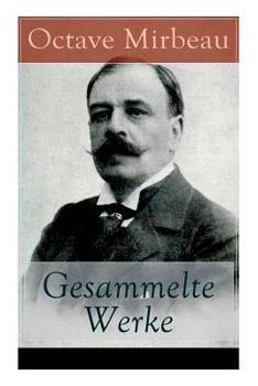 Paperback Gesammelte Werke: Der Garten der Qualen + Der Herr Pfarrer + Der billige Tod + Zeitgemäße Pantomine + Letzte Reise + Der Interviewer + V [German] Book