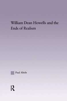 Paperback William Dean Howells and the Ends of Realism Book