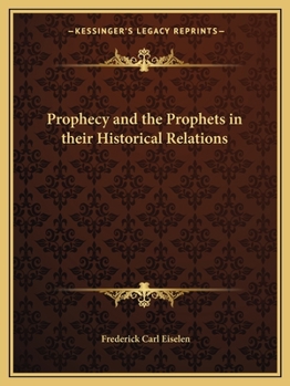 Paperback Prophecy and the Prophets in their Historical Relations Book