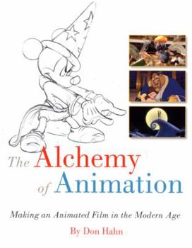 Paperback The Alchemy of Animation: Making an Animated Film in the Modern Age Book