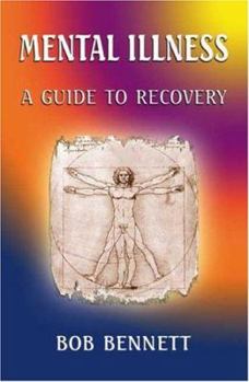 Paperback Mental Illness: A Guide to Recovery Book