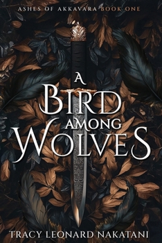Paperback A Bird Among Wolves Book