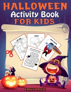 Paperback Halloween Activity Book for Kids: A Spooky and Fun Workbook Full of Learning Activities - Coloring, Cutting, Pasting, Counting, Shadow Matching, Mazes Book