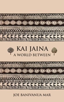 Paperback Kai Jaina: A World Between Book