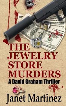 Paperback The Jewelry Store Murders: A David Graham Thriller Book