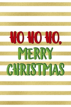 Ho Ho Ho, Merry Christmas: Notebook Journal Composition Blank Lined Diary Notepad 120 Pages Paperback Blue Stickers Monster C
