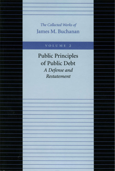 Paperback Public Principles of Public Debt: A Defense and Restatement Book