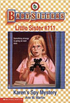 Karen's Spy Mystery (Baby-Sitters Little Sister, 111) - Book #111 of the Baby-Sitters Little Sister