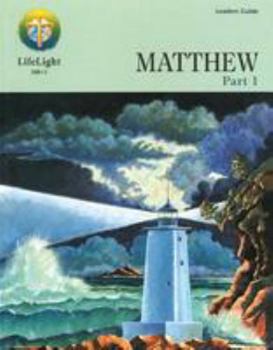 Paperback Lifelight: Matthew, Part 1 - Leaders Guide Book