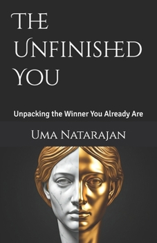 Paperback The Unfinished You: Unpacking the Winner You Already Are Book
