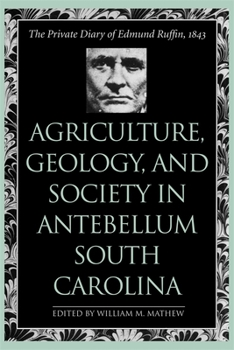 Paperback Agriculture, Geology, and Society in Antebellum South Carolina Book