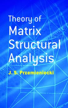 Paperback Theory of Matrix Structural Analysis Book