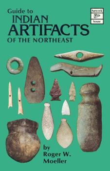 Paperback Guide to Indian Artifacts of the Northeast Book